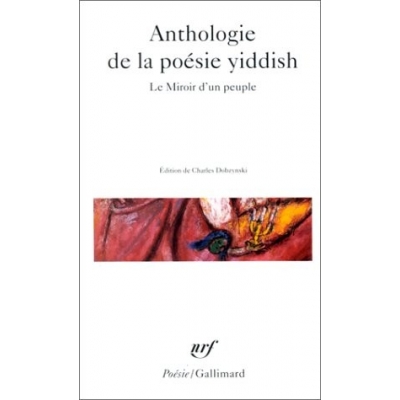 LE MIROIR D'UN PEUPLE : ANTHOLOGIE DE LA POESIE YIDDISH