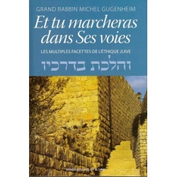 ET TU MARCHERAS DANS SES VOIES