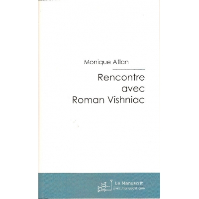 RENCONTRE AVEC ROMAN VISHNIAC