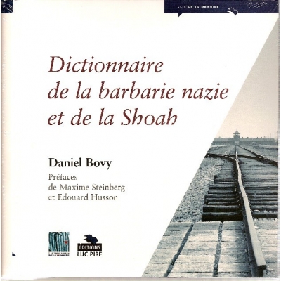 DICTIONNAIRE DE LA BARBARIE NAZIE ET DE LA SHOAH