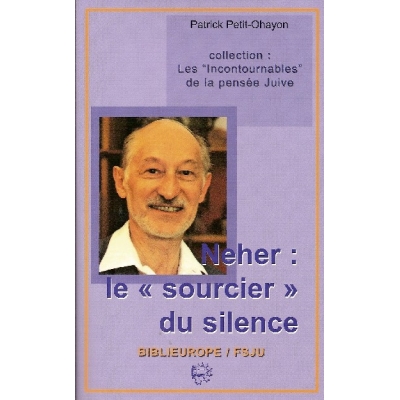 NEHER : LE SOURCIER" DU SILENCE"