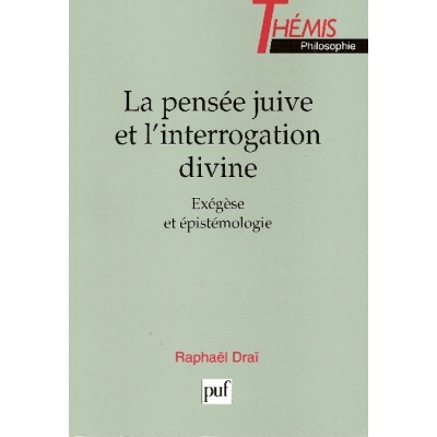 LA PENSEE JUIVE ET L'INTERROGATION DIVINE