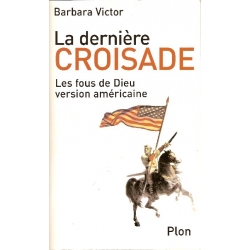 LA DERNIERE CROISADE - LES FOUS DE DIEU VERSION AMERICAINE