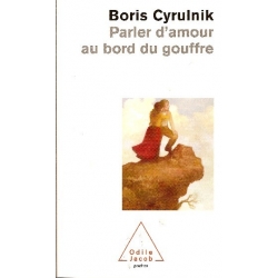 PARLER D'AMOUR AU BORD DU GOUFFRE