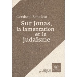 SUR JONAS, LA LAMENTATION ET LE JUDAISME