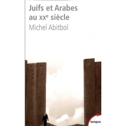 JUIFS ET ARABES AU XXEME SIECLE