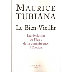 LE BIEN-VIEILLIR - LA REVOLUTION DE L'ÂGE : DE LA CONNAISSANCE A L'ACTION