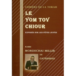 LE YOM TOV CHIOUR - EXPOSES SUR LES FETES JUIVES