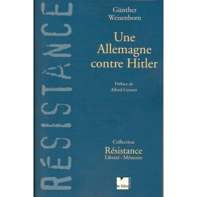 UNE ALLEMAGNE CONTRE HITLER