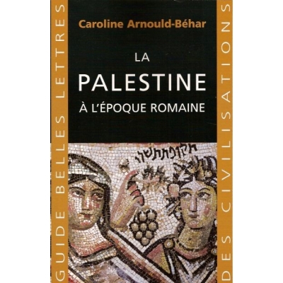 LA PALESTINE A L'EPOQUE ROMAINE