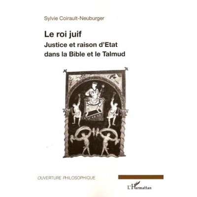 LE ROI JUIF - JUSTICE ET RAISON D'ETAT DANS LA BIBLE ET LE TALMUD