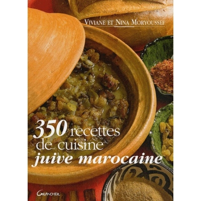 350 RECETTES DE CUISINE JUIVE MAROCAINE