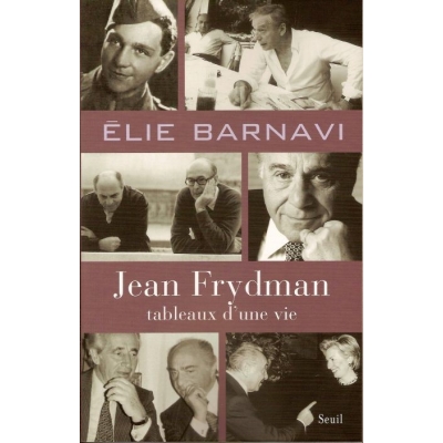 JEAN FRYDMAN, TABLEAUX D'UNE VIE