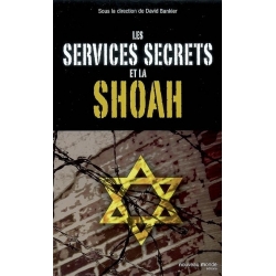 LES SERVICES SECRETS ET LA SHOAH