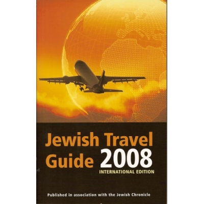 JEWISH TRAVEL GUIDE 2008- INTERNATIONAL EDITION