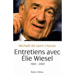 ENTRETIENS AVEC ELIE WIESEL - 1984-2000