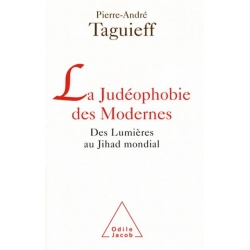 LA JUDEOPHOBIE DES MODERNES