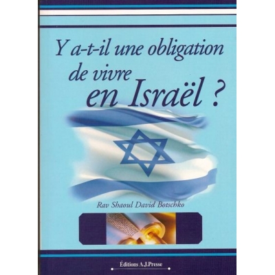 Y A-T-IL UNE OBLIGATION DE VIVRE EN ISRAEL ?