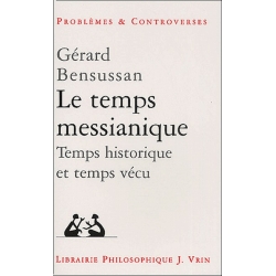 LE TEMPS MESSIANIQUE - TEMPS HISTORIQUE ET TEMPS VECU