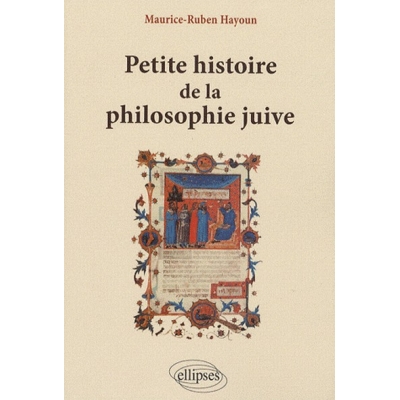 PETITE HISTOIRE DE LA PHILOSOPHIE JUIVE