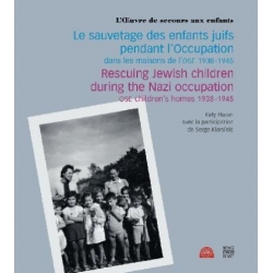 LE SAUVETAGE DES ENFANTS JUIFS PENDANT L'OCCUPATION DANS LES MAISONS DE L'OSE 1938-1945