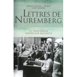 LETTRES DE NUREMBERG - LE PROCUREUR AMERICAIN RACONTE