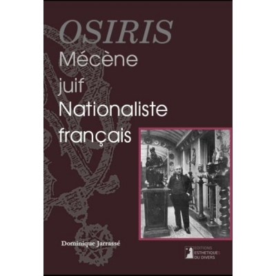OSIRIS, MECENE JUIF ET NATIONALISTE FRANCAIS
