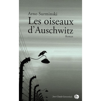 LES OISEAUX D'AUSCHWITZ