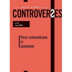 CONTROVERSES N°11 MAI 2009 POST COLONIALISME ET SIONISME