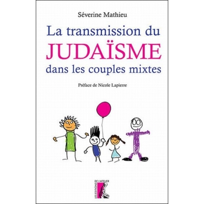 LA TRANSMISSION DU JUDAISME DANS LES COUPLES MIXTES