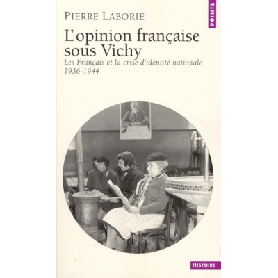 L'OPINION FRANCAISE SOUS VICHY