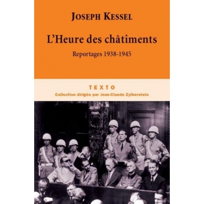L'HEURE DES CHATIMENTS -REPORTAGES 1938 - 1945