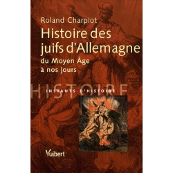 HISTOIRE DES JUIFS D'ALLEMAGNE DU MOYEN AGE A NOS JOURS