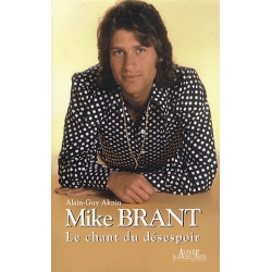 MIKE BRANT LE CHANT DU DESESPOIR