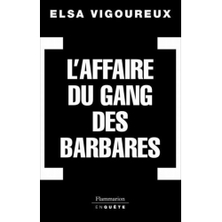 L'AFFAIRE DU GANG DES BARBARES