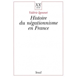 L'HISTOIRE DU NEGATIONNISME EN FRANCE