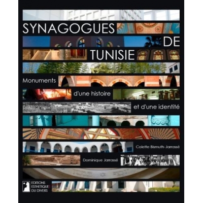SYNAGOGUES DE TUNISIE - MONUMENTS D’UNE HISTOIRE ET D’UNE IDENTITE