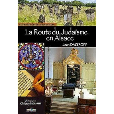 LA ROUTE DU JUDAISME EN ALSACE