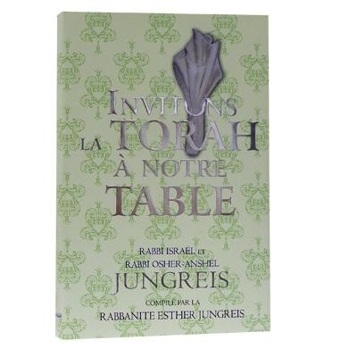 INVITONS LA TORAH A NOTRE TABLE