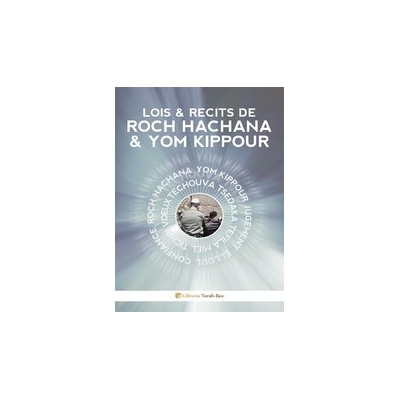 LOIS ET RECITS DE ROCH HACHANA ET YOM KIPPOUR