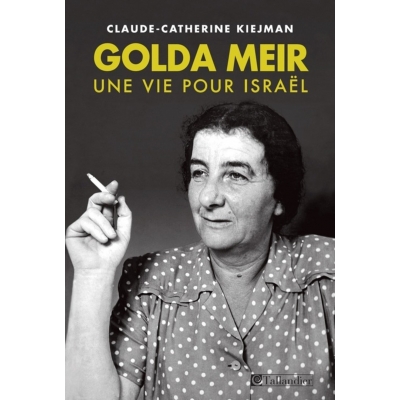 GOLDA MEIR UNE VIE POUR ISRAEL 