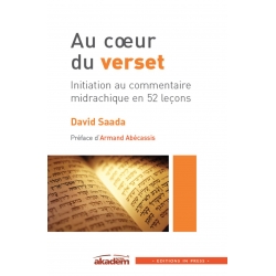 AU COEUR DU VERSET, INITIATION AU COMMENTAIRE MIDRACHIQUE EN 52 LECONS