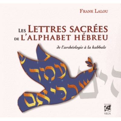 LES LETTRES SACREES DE L'ALPHABET HEBREU