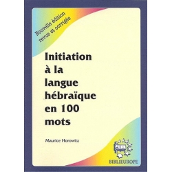 INITIATION A LA LANGUE HEBRAIQUE EN 100 MOTS + CD