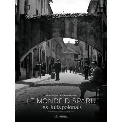 LE MONDE DISPARU Les juifs polonais photos 1918-1939