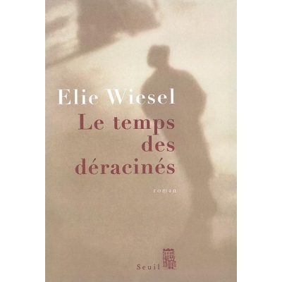 LE TEMPS DES DERACINES