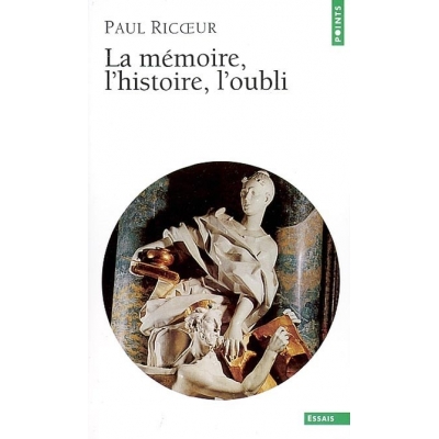 LA MEMOIRE L'HISTOIRE L'OUBLI