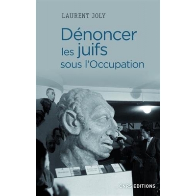 DENONCER LES JUIFS SOUS L'OCCUPATION