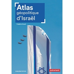 ATLAS GEOPOLITIQUE D' ISRAEL