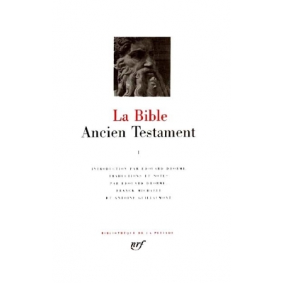 LA BIBLE : L'ANCIEN TESTAMENT - LE PENTATEUQUE